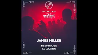 DJ.ru Радио-шоу: JamesMiller — Deep House Selection #215 (Record Deep)