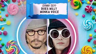 Johnny Depp reveals Willy Wonka voice.