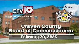 Craven County Board of Commissioners Regular Meeting - February 20, 2023.