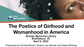 1st Wednesdays Presents: The Poetics of Girlhood and Womanhood in America 4/6/22