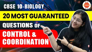 20 Most Guaranteed Questions Of Control And Coordination | CBSE Class 10 Biology
