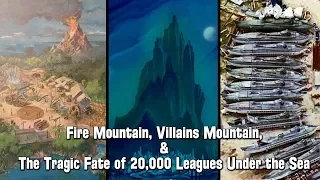 Yesterworld: Disney's Fire Mountain, Villains Mountain & The Tragic Fate of 20,000 Leagues