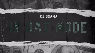 Cj Osama ~ In Dat Mode