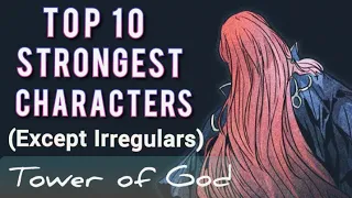 Tower of God Top 10 Strongest Characters (Except Irregulars)