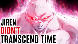 Jiren DIDN'T TRANSCEND TIME - Jiren Breaks Time Explained