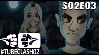 #TubeClash02 -  Episode 03