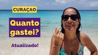 QUANTO CUSTA VIAJAR para CURAÇAO? Curaçao é caro?