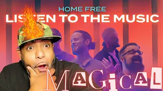 MIND BLOWING | Home Free - Listen To The Music | REACTION!!!