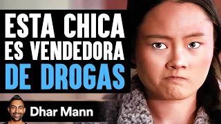 Esta Chica Es Vendedora DE DROGAS | Dhar Mann