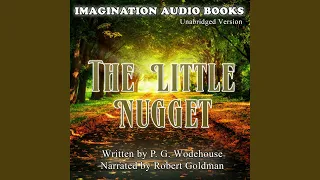 The Little Nugget - Part 1