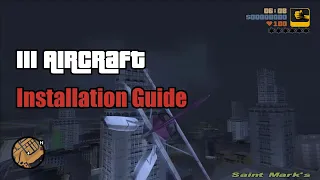 GTA 3 Aircraft Mod Installation Tutorial