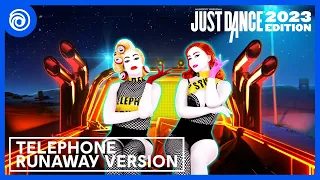 Just Dance 2023 Edition - Telephone RUNAWAY VERSION by Lady Gaga Ft. Beyoncé