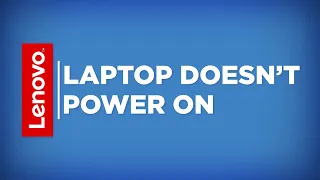 Lenovo Self-Help - Laptop Doesn’t Power On (Updated 2019)