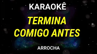 KARAOKÊ DE ARROCHA - TERMINA COMIGO ANTES - GUSTTAVO LIMA - KARAOKE VINY TECLAS