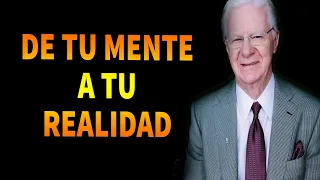 De Tu Mente A Tu Realidad - Lo Que Dices Lo Recibes - Bob Proctor En Español - Imperio De Riqueza