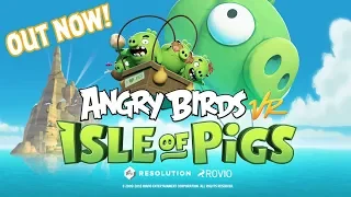 Angry Birds VR: Isle of Pigs Launch Trailer