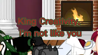 King Creativity I'm j̶u̶s̶t̶ not like you! | Sanders Sides Angst |