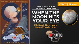 I♥Pluto Festival 2021 | When the Moon Hits Your Eye