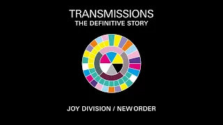 Transmissions - Part 3 - 'The Definitive Story of Joy Division and New Order' - 2020