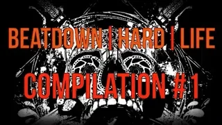 BEATDOWN HARD LIFE COMPILATION#1 (Beatdown Hardcore Worldwide Compilation)