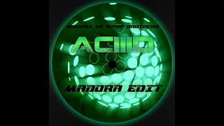 Moguai Vs Warp Brothers - ACIIID (Madora Early Edit) | SON DE TEUF | TEKNO