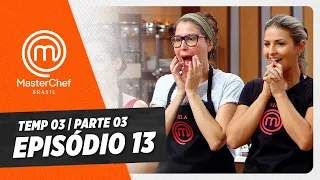 EPISÓDIO 13 - 3/5: CHURRASCO NO RIO DE JANEIRO E TRUFAS | TEMP 03 HD | MASTERCHEF BRASIL