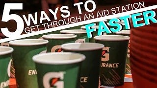 5 Ways to Get Through an Aid Station FASTER