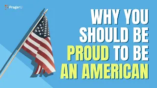 Why You Should Be Proud to Be an American: A Video Marathon | Marathons