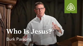 Burk Parsons: Who Is Jesus?