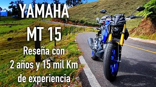 Yamaha MT-15 Una reseña de 2 años y 15 mil Km de experiencia.