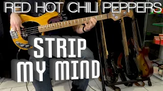 Red Hot Chili Peppers - Strip My Mind (Bass Cover) - Tabs in description