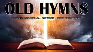 TOP 100 BEST LOVED HYMNS CD2 🔴 BEST WORSHIP 🔴 NONSTOP CHRISTIAN GOSPEL