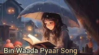 Bin waada pyaar song | Trending song | new song | Let's Smart Music