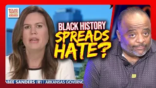 WTH?!? Ark. Gov. Sarah Huckabee Sanders CLAIMS Black History Course SPREADS 'HATE' | Roland Martin