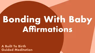 BONDING WITH BABY AFFIRMATIONS | Postpartum Guided Meditation