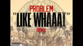 Problem   Like Whaaat Remix) (Feat  Wiz Khalifa, Chris Brown, Tyga & Master P) [Official]