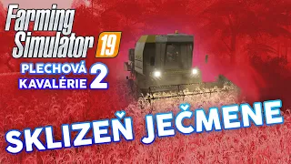 SKLIZEŇ JEČMENE | Farming Simulator 19 "Plechová kavalérie" S02 #09