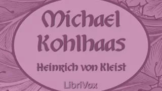 Michael Kohlhaas by Heinrich von KLEIST read by platatoe | Full Audio Book