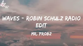 Mr. Probz - Waves - Robin Schulz Radio Edit