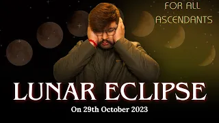 All Ascendants | The magical Lunar eclipse of October 2023 | 7 planets in Aries/Libra Axis | Punneit