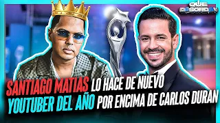 SANTIAGO MATIAS LO HACE DE NUEVO MIRA POR QUE GANO COMO YOUTUBER DEL AÑO