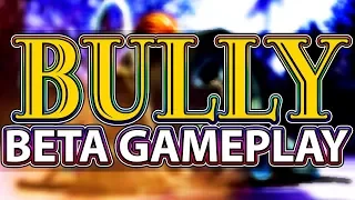 BULLY - BETA Gameplay (RARE)