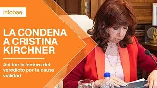 VEREDICTO CAUSA VIALIDAD: LA CONDENA A CRISTINA KIRCHNER