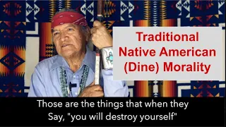 Traditional Native American (Diné) Morals.