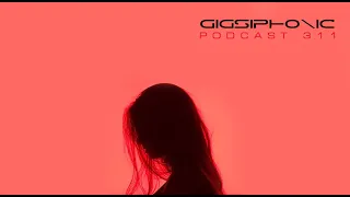 Gigsiphonic - PODCAST 311 (Synthwave, Synthpop, Eurodance) Zivert | Timecop1983 | Robert Parker