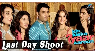 Kis Kisko Pyaar Karoon | Behind The Scenes | Last Day Shoot