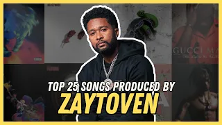 TOP 25 SONGS PRODUCED BY ZAYTOVEN [2008-2023]