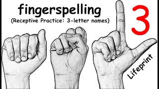 Fingerspelling (3-letter names) (Receptive Practice) (ASL) (Dr. Bill) (Lifeprint.com)