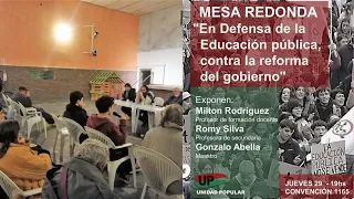 Mesa Redonda: En defensa de la Educación Pública, contra la reforma del gobierno