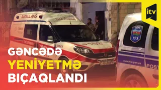 Gəncədə yeniyetməni bıçaqlayan şəxs saxlanıldı